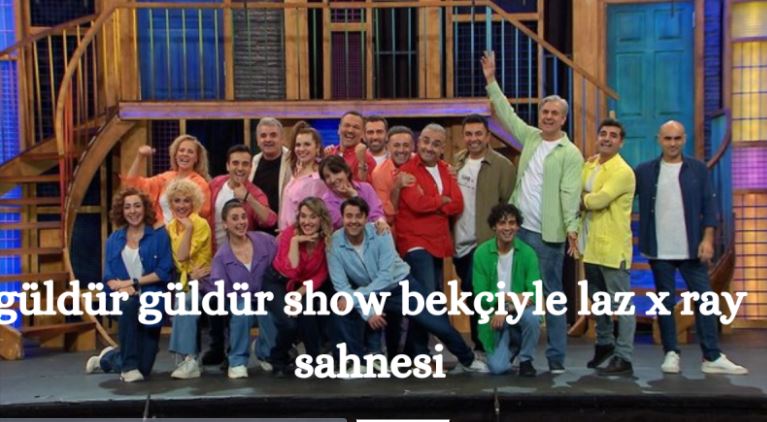 güldür güldür show bekçiyle laz x ray sahnesi